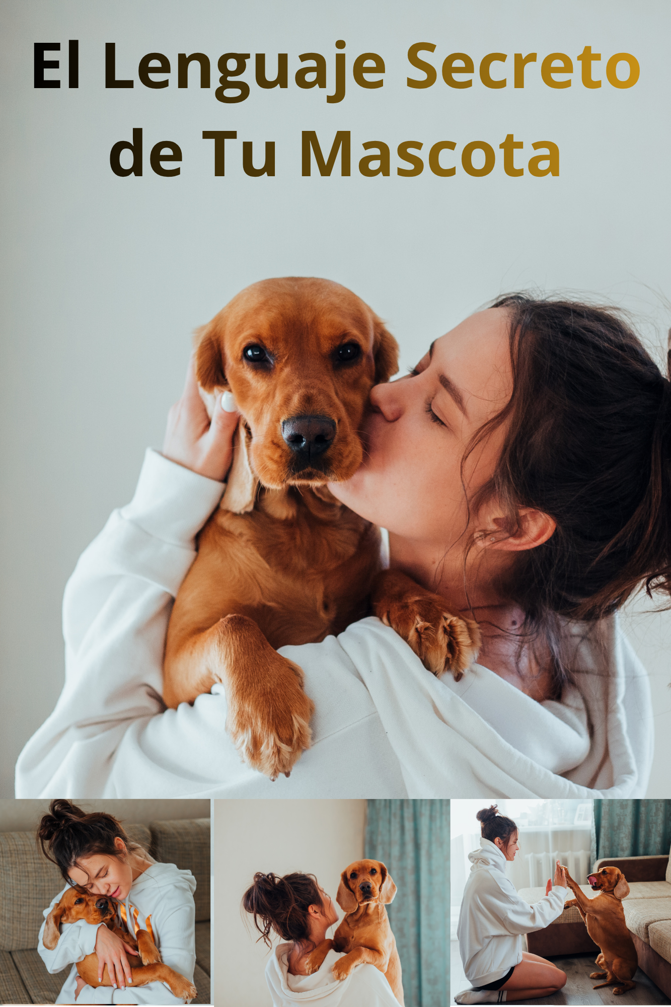 El Lenguaje Secreto de Tu Mascota